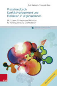 Praxishandbuch Konfliktmanagement und Mediation in Organisationen : Grundlagen, Strategien und Methoden für Führung, Beratung und Mediation (Edition Concadora Band) （2025. 504 S. mit ca. 85 Abb. und 20 Tab., durchgehend farbig, inkl. Vi）