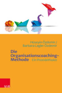 Die Organisationscoaching-Methode : Ein Praxisleitfaden （2023. 200 S. mit 3 Abb. und 3 Tab. 205 mm）