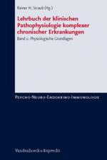 Lehrbuch Der Klinischen Pathophysiologie Komplexer Chronischer Erkrankungen. Band 1 : Physiologische Grundlagen