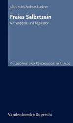 Freies Selbstsein : Authentizitat Und Regression