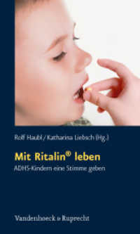 Mit Ritalin® leben : ADHS-Kindern eine Stimme geben (Schriften des Sigmund-Freud-Instituts, Reihe 2 13) （2010. 211 S. mit 11 Abb. 20.5 cm）