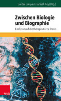 Zwischen Biologie und Biographie : Einflüsse auf die therapeutische Praxis (Forum der Psychoanalytischen Psychosentherapie Band 030) （2014. 232 S. mit 9 Abb. und 9 Tab. 205 mm）