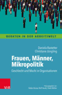 Frauen, Männer, Mikropolitik : Geschlecht und Macht in Organisationen (Beraten in der Arbeitswelt) （2018. 96 S. m. 2 Abb. 184 mm）