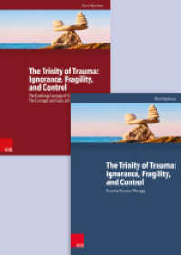 The Trinity of Trauma: Ignorance, Fragility, and Control, 2 Vols. : The Evolving Concept of Trauma / The Concept and Facts of Dissociation in Trauma; Enactive Trauma Therapy （1. Auflage 2015 und 1. Auflage 2017. 2019. XIX, 1140 S. with 52 figure）