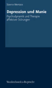 Depression und Manie : Psychodynamik und Therapie affektiver Störungen （5. Aufl. 2011. 208 S. mit 5 Abb., 3 Tab. 205 mm）