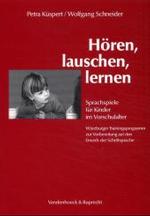 Hören, lauschen, lernen : Sprachspiele für Vorschulkinder. Würzburger Trainingsprogramm zur Vorbereitung auf den Erwerb der Schriftsprache （4. Aufl. 2003. 57 S. 29,5 cm）