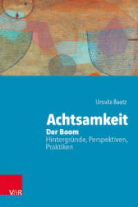 Achtsamkeit: Der Boom : Hintergründe, Perspektiven, Praktiken （2022. 176 S. 205 mm）