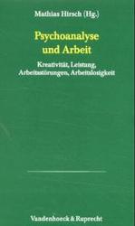 Psychoanalyse Und Arbeit : Kreativitat, Leistung, Arbeitsstorungen, Arbeitslosigkeit (Bergen-belsen Schriften)