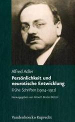 Personlichkeit und neurotische Entwicklung : Fruhe Schriften (19041912)