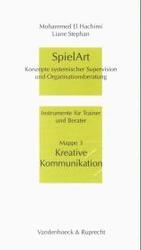 Spielart - Kreative Kommunikation : Konzepte Systemischer Supervision Und Organisationsberatung (Zerbrochene Wirklichkeit)