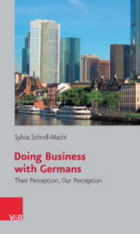 Doing Business with Germans : Their Perception, Our Perception （6. Aufl. 2016. 221 S. with 10 figures and 1 table. 20.4 cm）