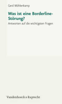 Was ist eine Borderline-Störung? : Antworten auf die wichtigsten Fragen （4. Aufl. 2013. 64 S. 205 mm）