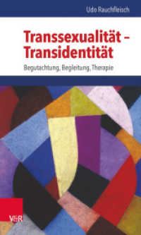Transsexualität - Transidentität : Begutachtung， Begleitung， Therapie