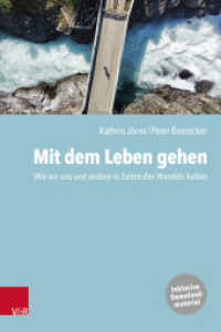Mit dem Leben gehen : Wie wir uns und andere in Zeiten des Wandels halten