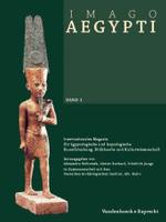 Imago Aegypti, Band 1 : Internationales Magazin fÃ'r Ã¤gyptologische und koptologische Kunstforschung, Bildtheorie und Kulturwissenschaft