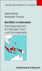 Beruflich in Indonesien : Trainingsprogramm Fur Manager, Fach- Und Fuhrungskrafte