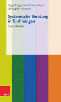 Systemische Beratung in fünf Gängen : Ein Leitfaden （6., überarb.  Aufl. 2016. 160 S. 205 mm）