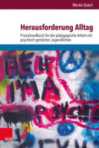 Herausforderung Alltag : Praxishandbuch für die pädagogische Arbeit mit psychisch gestörten Jugendlichen （5., veränd. Aufl. 2017. 560 S. mit 4 Abb. und 59 Tab. 237 mm）