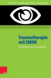 Traumatherapie mit EMDR: Handbuch und DVD : Ein Handbuch für die Ausbildung （5., überarb. Aufl. 2016. 276 S. 276 Seiten mit 28 Abb. und 14 Tab）