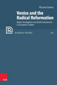 Venice and the Radical Reformation : Italian Anabaptism and Antitrinitarianism in European Context. Habilitationsschrift (Refo500 Academic Studies (R5AS) Band 101) （1. Edition. 2023. 272 S. with 5 b/w Fig. 235 mm）