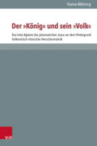 Der "König" und sein "Volk" (Novum Testamentum et Orbis Antiquus / Studien zur Umwelt des Neuen Testaments Band 128) （2023. 470 S. 235 mm）