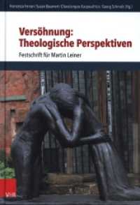 Versöhnung: Theologische Perspektiven : Festschrift für Martin Leiner (Research in Peace and Reconciliation Volume 008, Part) （2023. 321 S. mit 1 Abb. 230 mm）