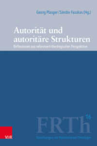 Autorität und autoritäre Strukturen : Reflexionen aus reformiert-theologischer Perspektive (Forschungen zur Reformierten Theologie Band 016) （2024. 224 S. 240 mm）