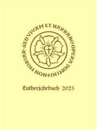 Lutherjahrbuch 90. Jahrgang 2023: Word and World - Wort und Welt: Luther Across Borders (Lutherjahrbuch Jahrgang 090) （2023. 392 S. 220 mm）