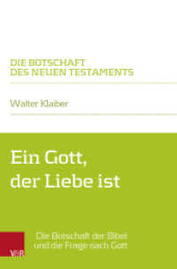 Ein Gott, der Liebe ist : Die Botschaft der Bibel und die Frage nach Gott (Die Botschaft des Neuen Testaments) （2024. 349 S. 220 mm）