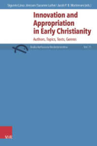 Innovation and Appropriation in Early Christianity : Authors, Topics, Texts, Genres (Studia Aarhusiana Neotestamentica (SANt) Volume 011, Part) （1. Edition. 2026）