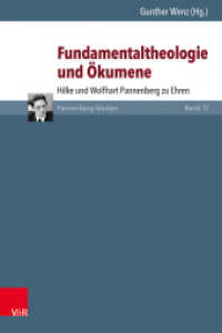 Fundamentaltheologie und Ökumene : Hilke und Wolfhart Pannenberg zu Ehren (Pannenberg-Studien Band 011) （2024. 304 S. 235 mm）
