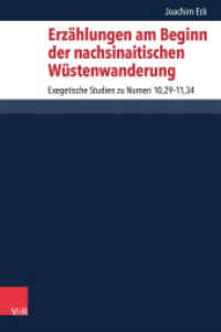 Erzählungen am Beginn der nachsinaitischen Wüstenwanderung : Exegetische Studien zu Numeri 10,29-11,34. Habilitationsschrift (Forschungen zur Religion und Literatur des Alten und Neuen Testaments Band 290) （2024. Mit 3 Abb.）