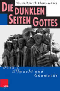 Die dunklen Seiten Gottes : Band 2: Allmacht und Ohnmacht （5., überarb. Aufl. 2024. 372 S. 220 mm）
