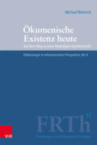 Ökumenische Existenz heute : Auf dem Weg zu einer lebendigen Gemeinschaft. Ekklesiologie in reformatorischer Perspektive, Bd. II (Forschungen zur Reformierten Theologie Band 017) （2024. 617 S. 240 mm）