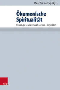Ökumenische Spiritualität : Theologie - Lehren und Lernen - Digitalität (Arbeiten zur Pastoraltheologie, Liturgik und Hymnologie Band 078) （2024. 286 S. mit 2 farb. Abb. 235 mm）