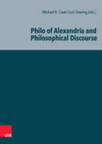 Philo of Alexandria and Philosophical Discourse (Ioudaioi Band 014) （1. Edition. 2024. 397 S. with 1 fig. 245 mm）