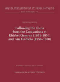 Following the Coins from the Excavations at Khirbet Qumran (1951-1956) and Aïn Feshkha (1956-1958) (Novum Testamentum et Orbis Antiquus. Series Archaeologica Band 010) （1. Edition. 2023. 346 S. with 427 coloured Coins, 131 Images, 6 Fig. a）
