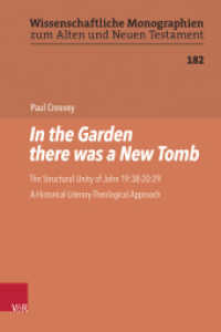 In the Garden there was a New Tomb : The Structural Unity of John 19:38-20:29. A Historical-Literary-Theological Approach. Dissertationsschrift (Wissenschaftliche Monographien zum Alten und Neuen Testament Band 182) （1. Edition. 2024. 432 S. With 1 b/w graph. 235 mm）