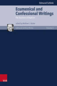 Ecumenical and Confessional Writings : Volume 3: The Doctrine of Baptism （1. Edition. 2025. 331 S. 235 mm）