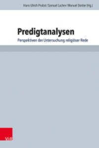 Predigtanalysen : Perspektiven der Untersuchung religiöser Rede (Arbeiten zur Pastoraltheologie, Liturgik und Hymnologie Band 093) （2025. Mit ca. 13 s/w Abb.）