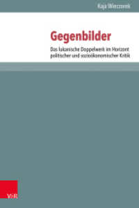 Gegenbilder : Das lukanische Doppelwerk im Horizont politischer und sozio&ouml;konomischer Kritik (Novum Testamentum et Orbis Antiquus / Studien zur Umwelt des Neuen Testaments)