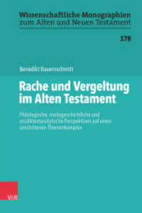 Rache und Vergeltung im Alten Testament (Wissenschaftliche Monographien zum Alten und Neuen Testament Band 178) （2024. Mit ca. 5 Abb.）