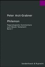 Papyrologische Kommentare zum Neuen Testament. Bd.1 Philemon （2003. 309 S. 25 cm）