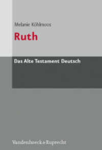 Ruth (Das Alte Testament Deutsch (ATD) - Neubearbeitungen Band 009,3) （2009. XVIII, 85 S. Einbandart verbessert, jetzt gebunden. 247 mm）