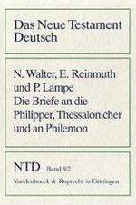 Die Briefe an Die Philipper, Thessalonicher Und an Philemon : Ubersetzt Und Erklart (Das Neue Testament Deutsch. Ntd) 〈8.2〉