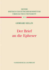 Der Brief an die Epheser (Kritisch-exegetischer Kommentar über das Neue Testament Band 008) （2007. 496 S. 247 mm）
