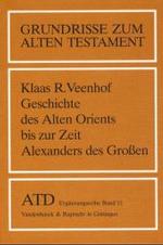 Geschichte Des Alten Orients Bis Zur Zeit Alexanders Des Grossen : Ubersetzt Von Helga Weippert (Grundrisse Zum Alten Testament)