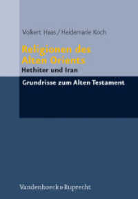 Religionen des Alten Orients Tl.1 : Hethiter und Iran ((ATD) Das Alte Testament Deutsch, Erg.-Reihe) （2011. 291 S. mit 23 Abb. 24.7 cm）