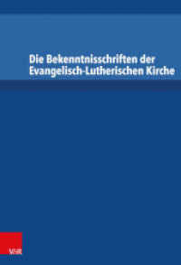 Die Bekenntnisschriften der Evangelisch-Lutherischen Kirche : Vollständige Neuedition （2014. VIII, 1712 S. mit 25 Abb. 247 mm）