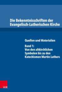 Die Bekenntnisschriften der Evangelisch-Lutherischen Kirche : Quellen und Materialien. Band 1: Von den altkirchlichen Symbolen bis zu den Katechismen Martin Luthers （2014. X, 969 S. mit 4 Abb. 247 mm）